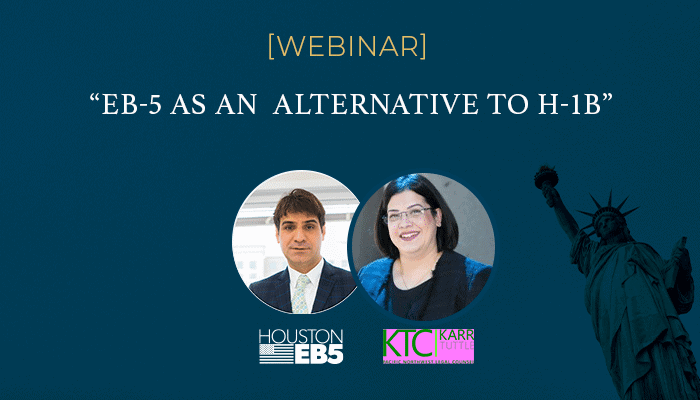 EB-5 investment webinar in Houston discussing alternatives to H-1B visas, featuring industry experts from Houston EB5 and Karr Tuttle Campbell law firm.